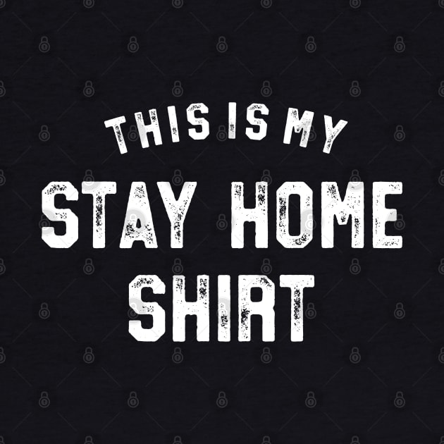 Stay Home Shirt by chawlie